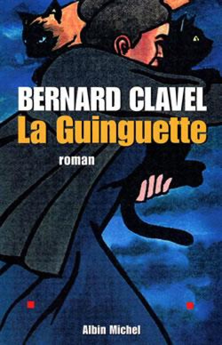 LA GUINGUETTE - CLAVEL BERNARD - ALBIN MICHEL