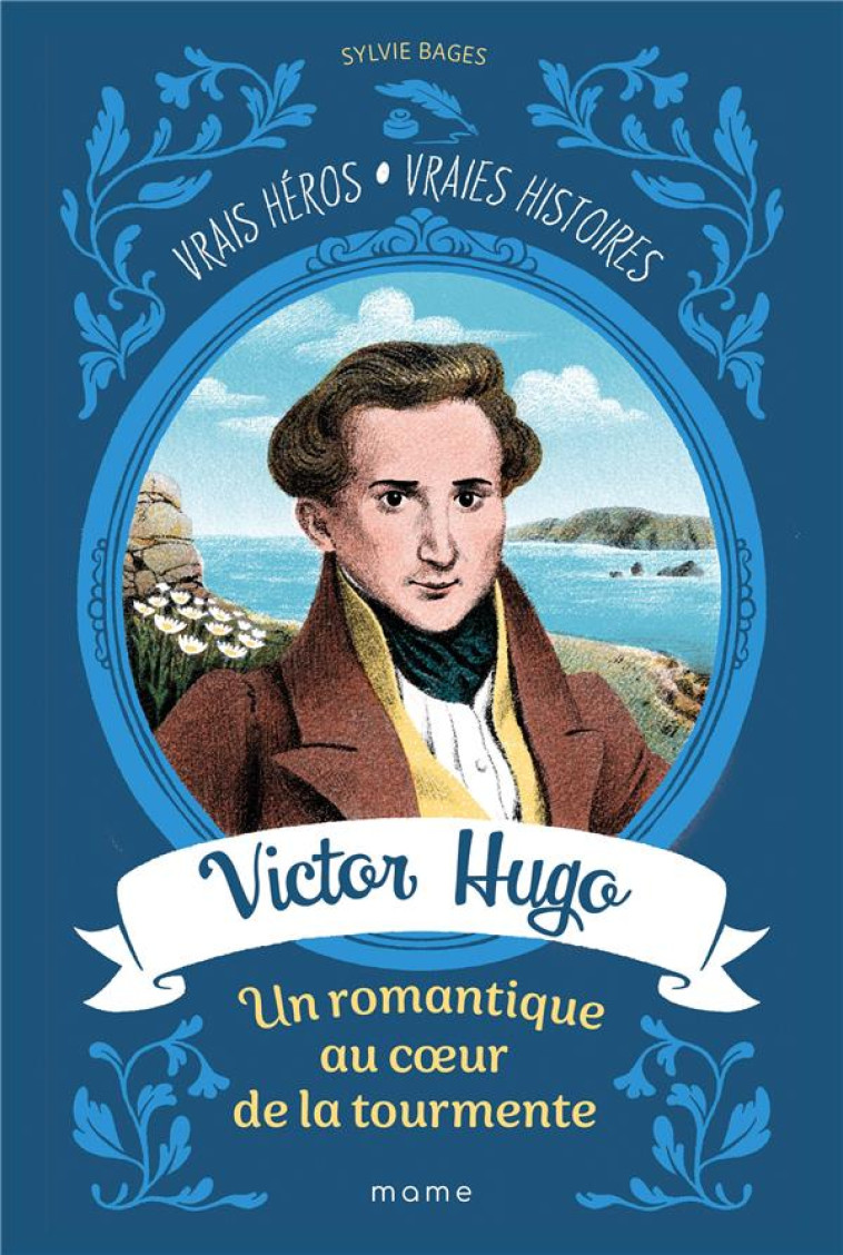 VICTOR HUGO, UN ROMANTIQUE AU COEUR DE LA TOURMENTE, TOME 2 - BAGES/COREY - MAME