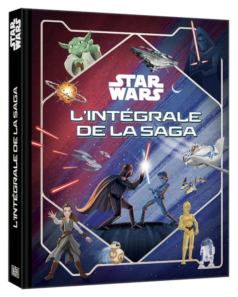 STAR WARS - L-INTEGRALE DE LA SAGA, EPISODES I A IX - XXX - HACHETTE