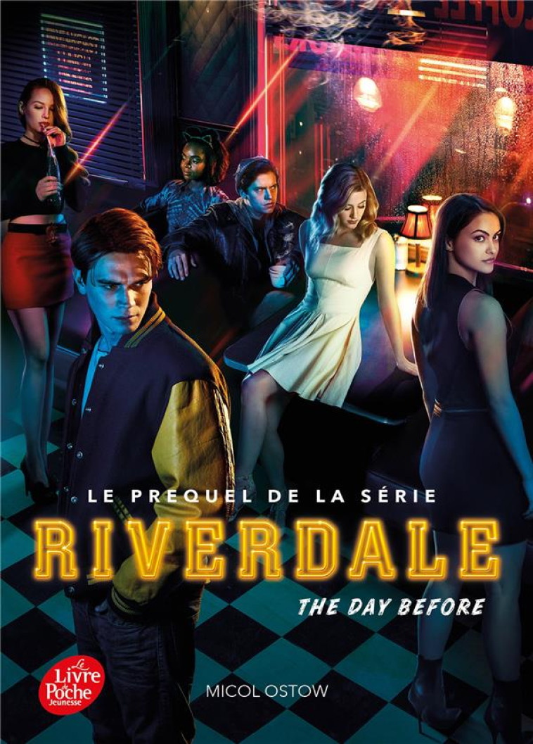 RIVERDALE - TOME 1  (PREQUEL OFFICIEL DE LA SERIE NETFLIX) - THE DAY BEFORE - OSTOW MICOL - HACHETTE