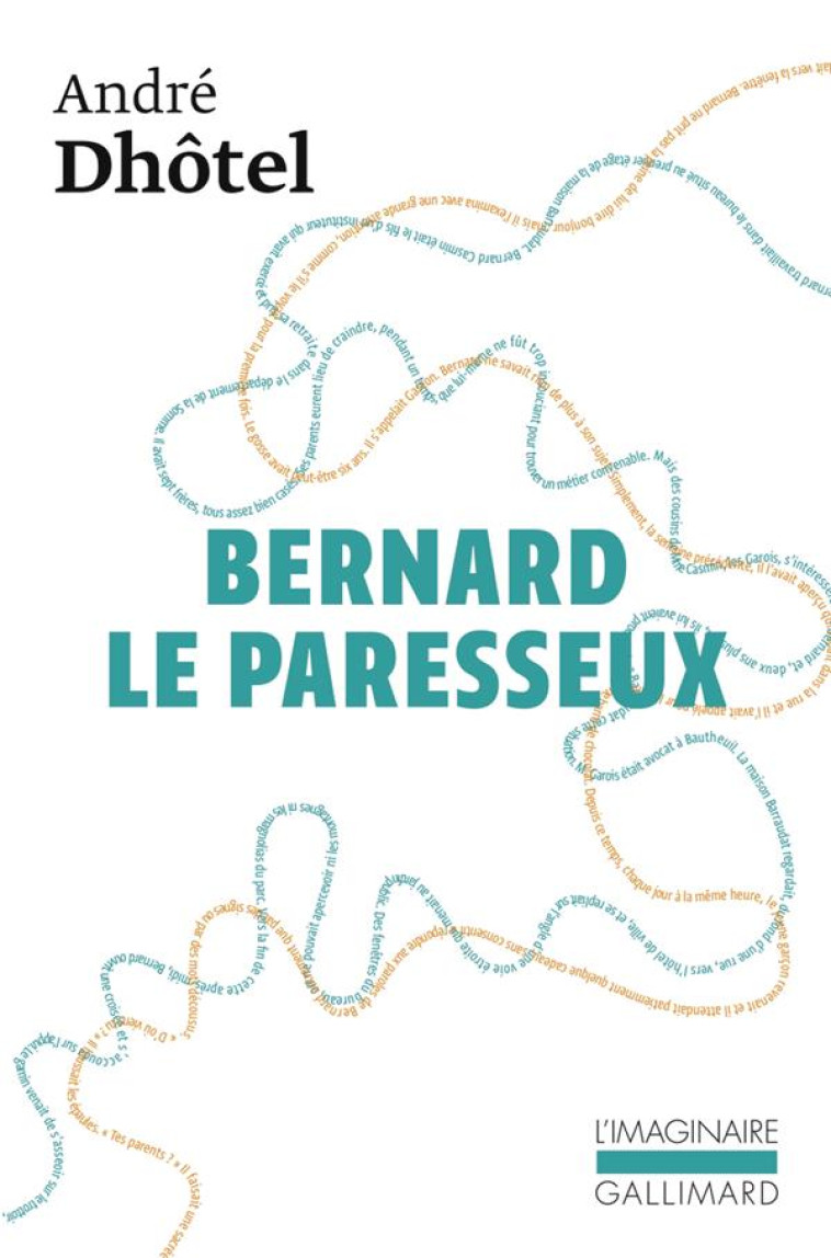 BERNARD LE PARESSEUX - DHOTEL ANDRE - GALLIMARD