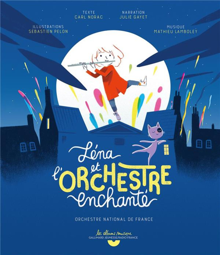 LENA ET L-ORCHESTRE ENCHANTE - LIVRE CD - NORAC/PELON - GALLIMARD