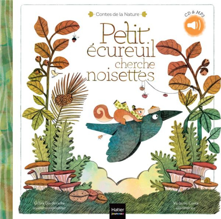 CONTES DE LA NATURE - PETIT ECUREUIL CHERCHE NOISETTES - DIEDERICHS/COSTA - HATIER SCOLAIRE