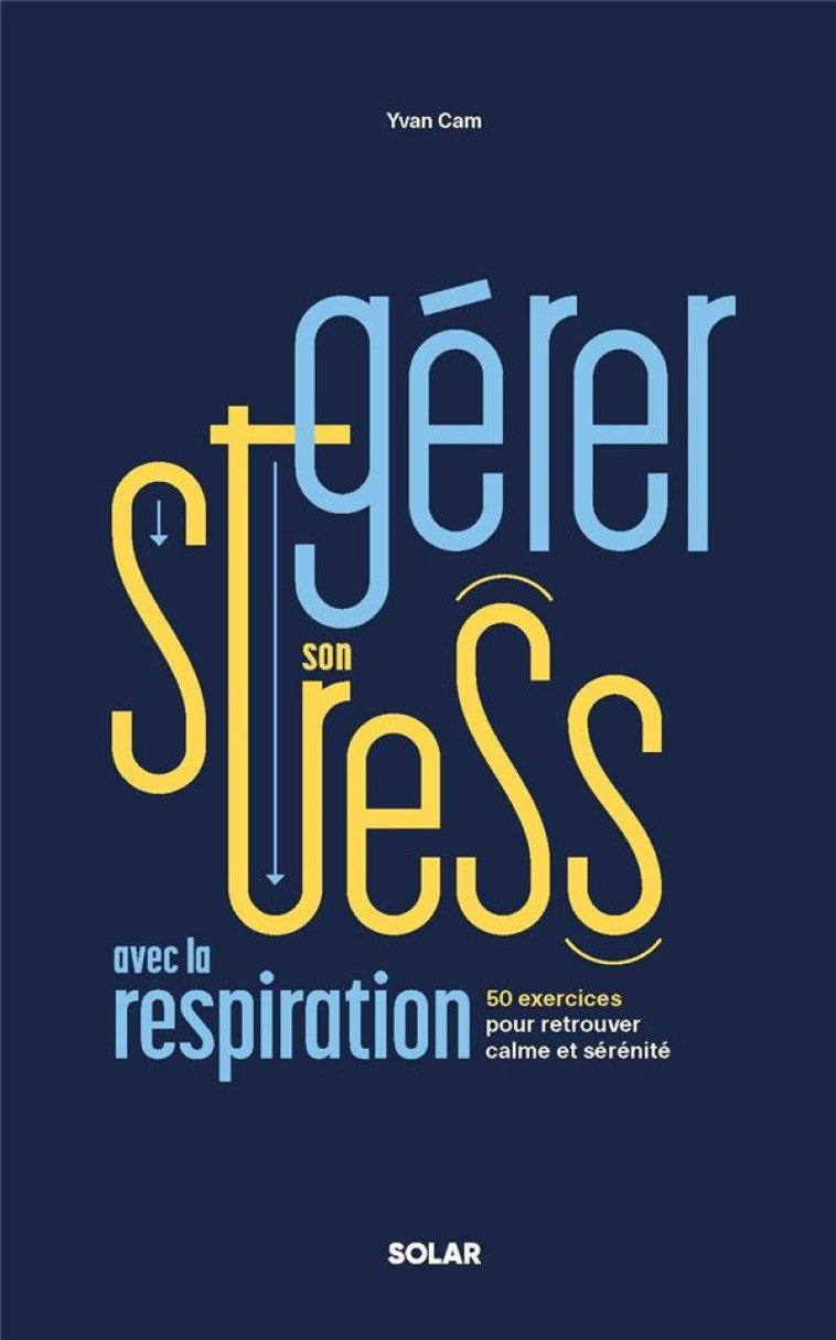 GERER SON STRESS AVEC LA RESPIRATION - CAM/PENCALET - SOLAR