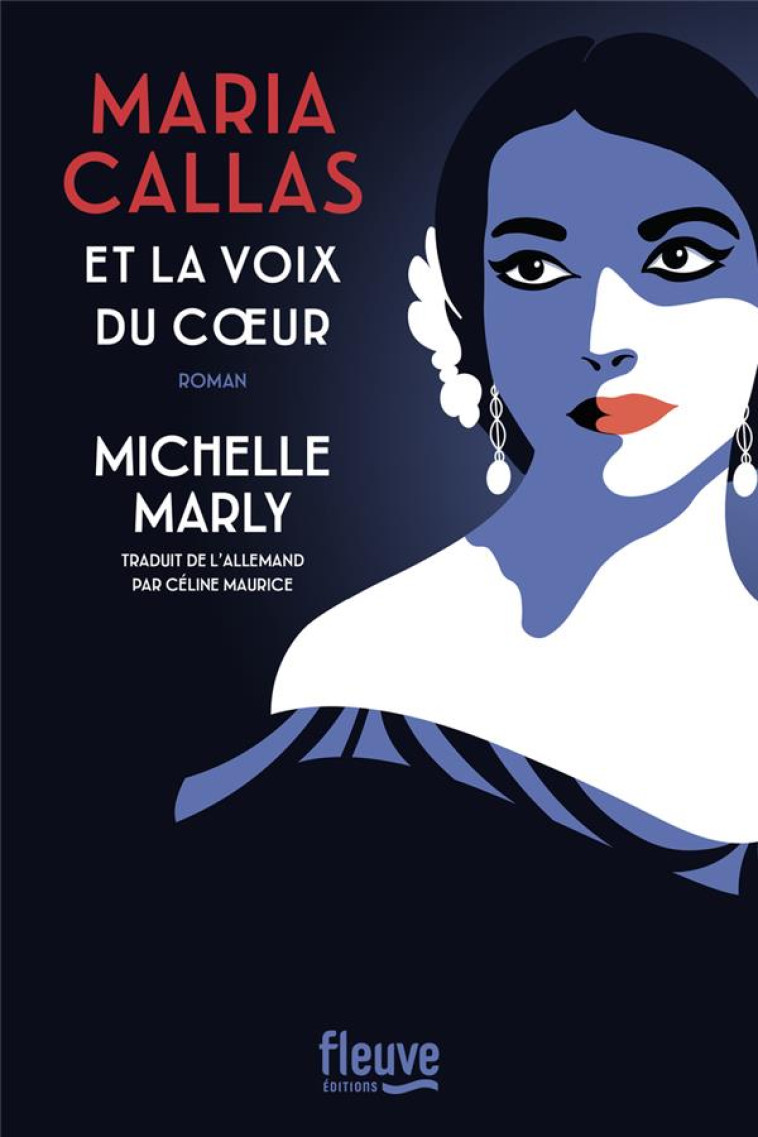 MARIA CALLAS ET LA VOIX DU COEUR - MARLY MICHELLE - FLEUVE NOIR