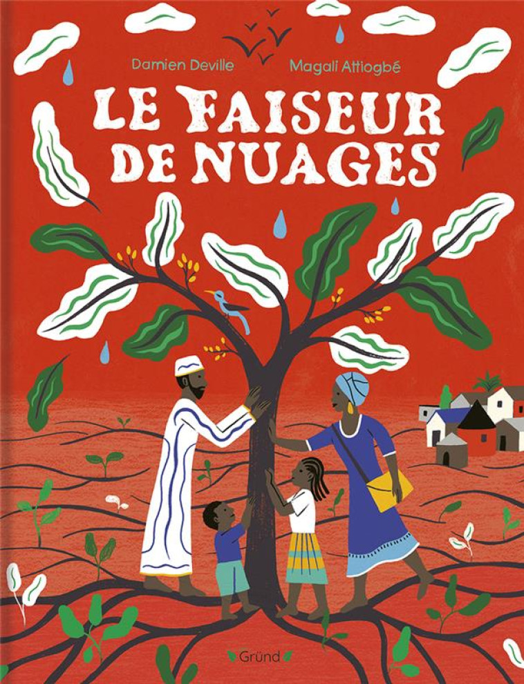 LE FAISEUR DE NUAGES - DEVILLE/SAWADOGO - GRUND