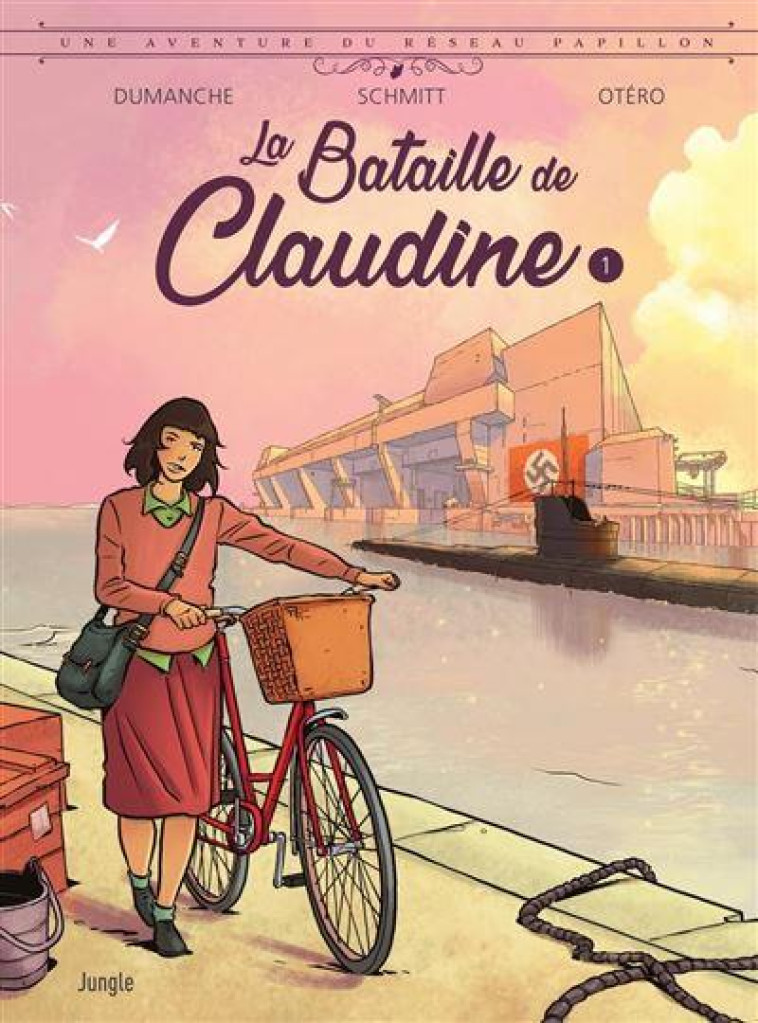 LE RESEAU PAPILLON - LA BATAILLE DE CLAUDINE - TOME 1 - DUMANCHE/SCHMITT - CASTERMAN