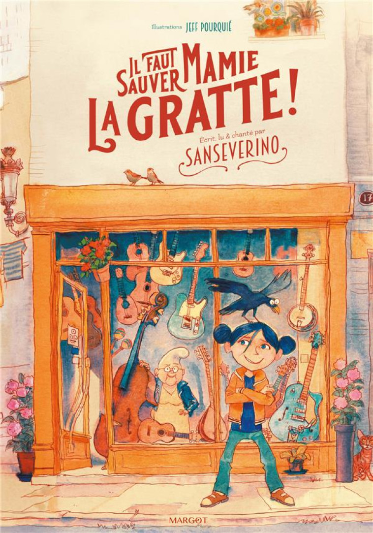 IL FAUT SAUVER MAMIE LA GRATTE ! (LIVRE + CD) - SANSEVERINO/POURQUIE - MARGOT