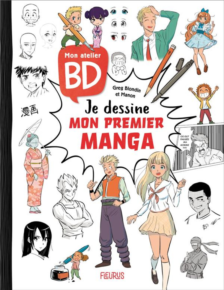 MON ATELIER BD - JE DESSINE MON PREMIER MANGA - BLONDIN/MANON - FLEURUS