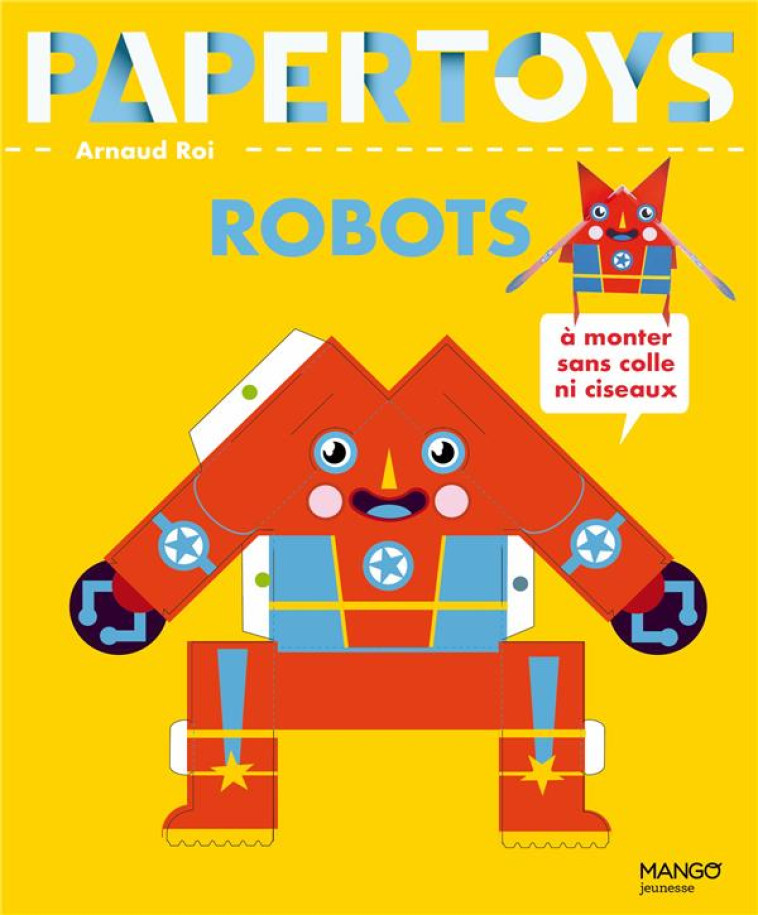 PAPER TOYS ROBOTS - ROI ARNAUD - NC