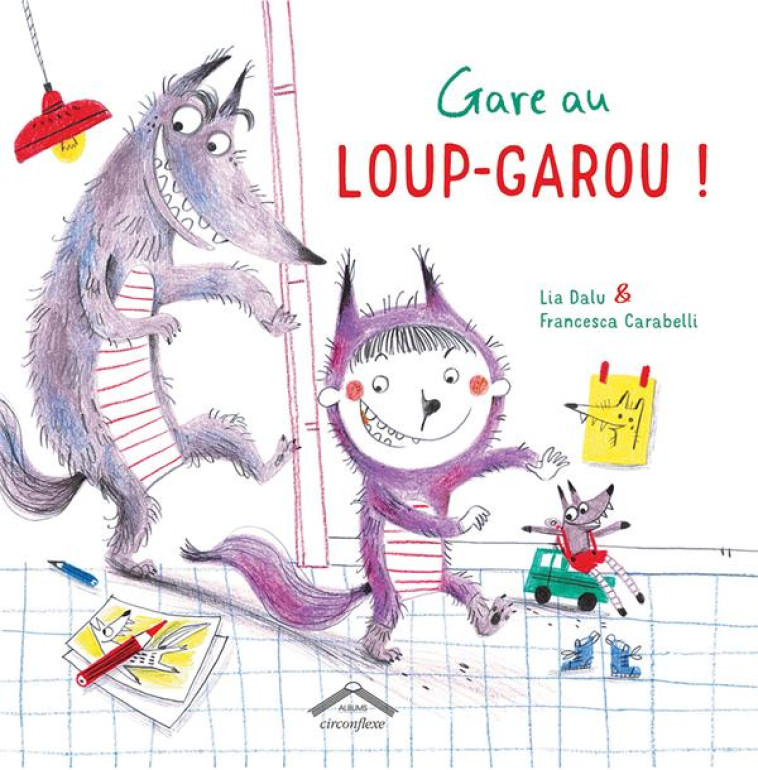 GARE AU LOUP-GAROU ! - CARABELLI/DALU - CIRCONFLEXE