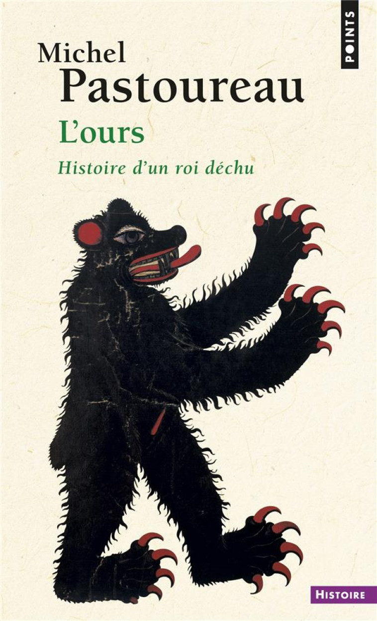 L-OURS  ((REEDITION)) - HISTOIRE D-UN ROI DECHU - PASTOUREAU MICHEL - Points