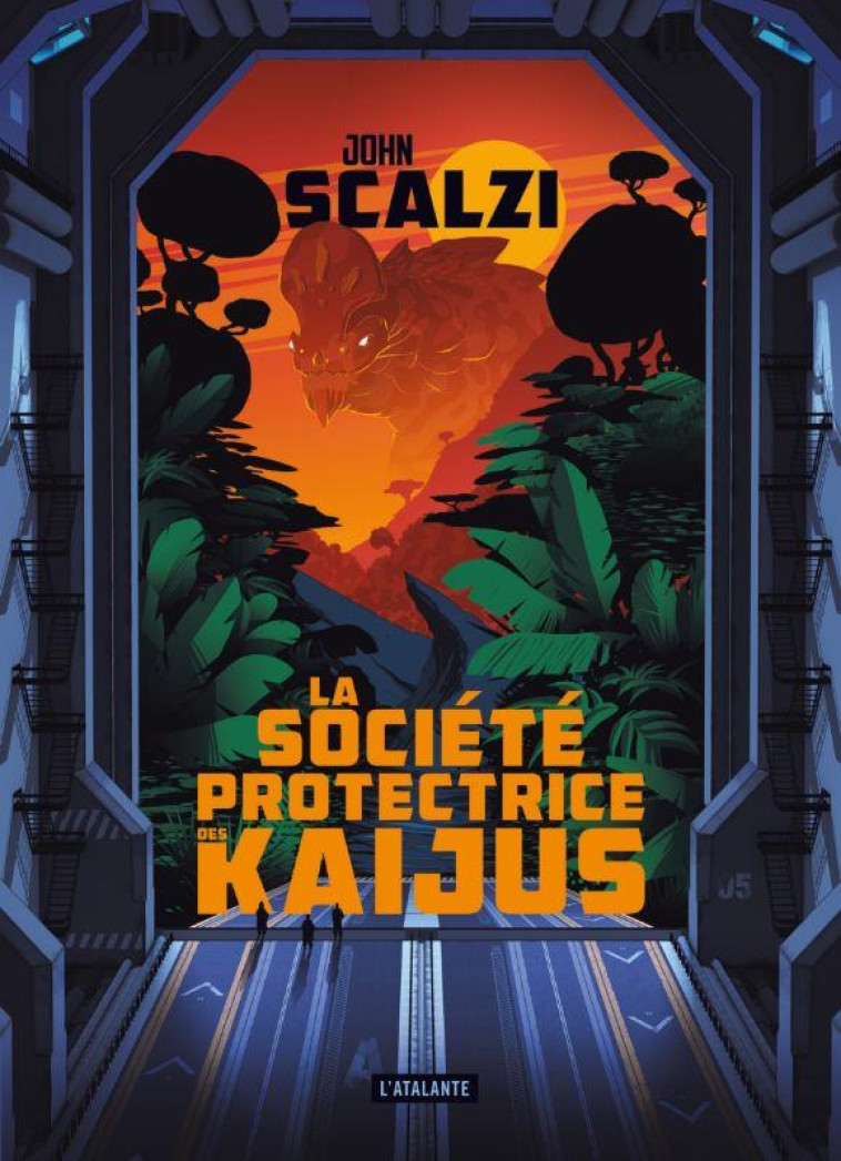 LA SOCIETE PROTECTRICE DES KAIJUS - SCALZI JOHN - ATALANTE