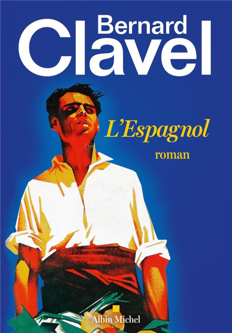 L-ESPAGNOL (EDITION 2023) - CLAVEL BERNARD - ALBIN MICHEL