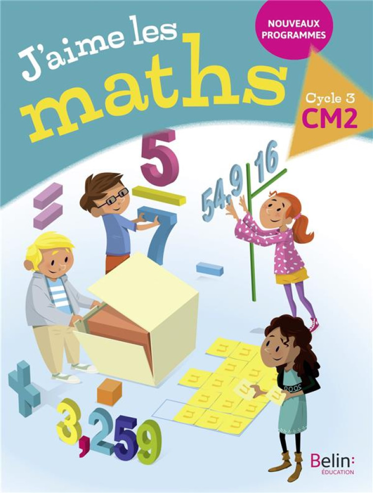 J-AIME LES MATHS CM2 - MANUEL ELEVE 2017 - LIVRE DE L-ELEVE - RZANNY/GRAFF/GASPARD - DORLING KINDERS