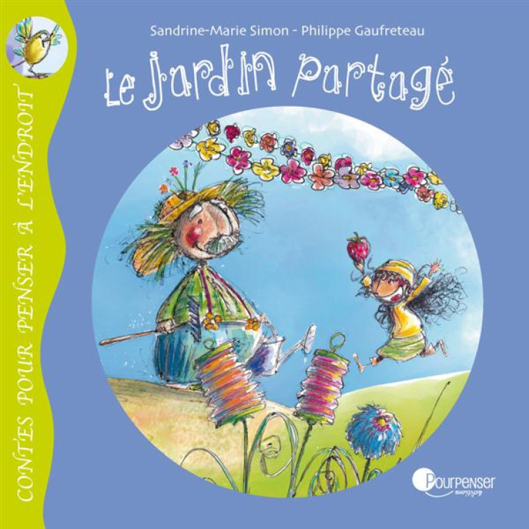 LE JARDIN PARTAGE - SIMON, SANDRINE-MARIE  - Pourpenser