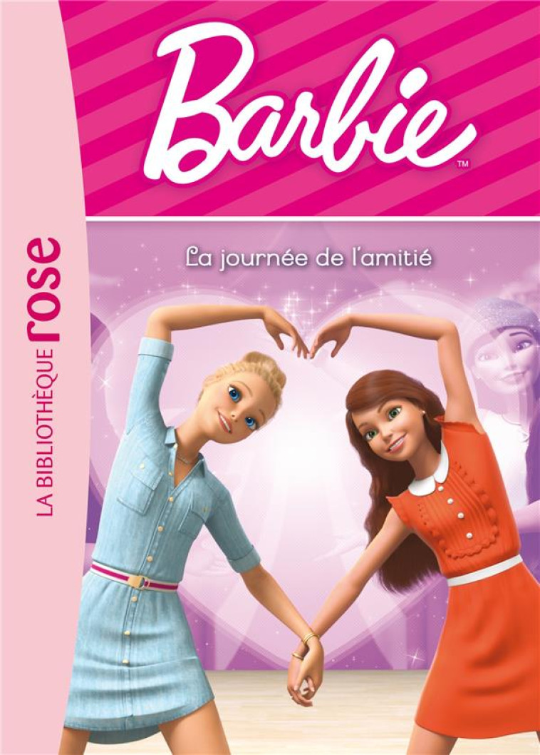 BARBIE VIE QUOTIDIENNE - T12 - BARBIE - VIE QUOTIDIENNE 12 - LA JOURNEE DE L-AMITIE - MATTEL - HACHETTE