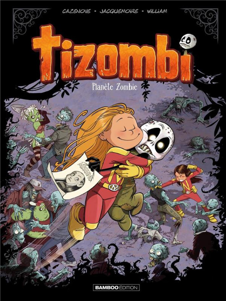 TIZOMBI - TOME 05 - PLANETE ZOMBIE - CAZENOVE/WILLIAM - BAMBOO