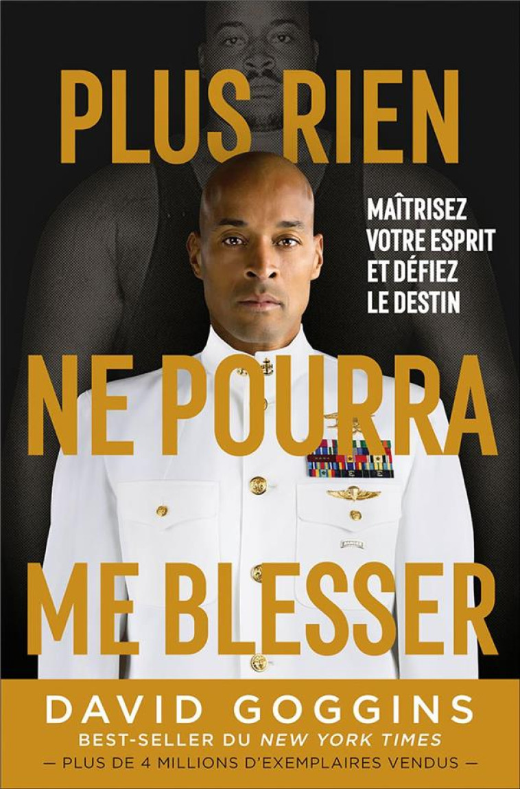 PLUS RIEN NE POURRA ME BLESSER - MAITRISEZ VOTRE ESPRIT ET DEFIEZ LE DESTIN - GOGGINS DAVID - NIMROD