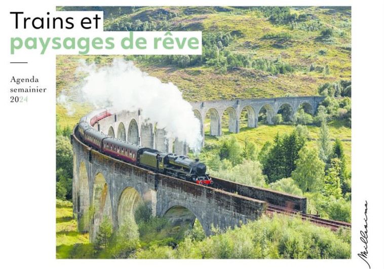 SEMAINIER 2024 - TRAINS ET PAYSAGES DE REVE - COLLECTIF - MILLESIMA