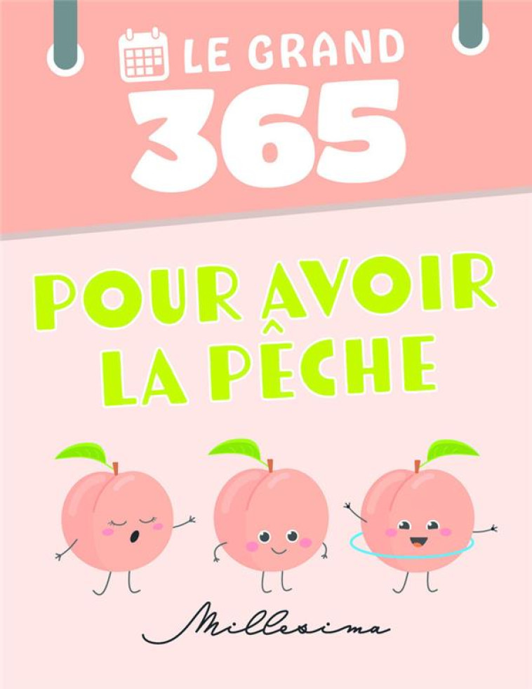 LE GRAND 365 JOURS POUR AVOIR LA PECHE - COLLECTIF - MILLESIMA