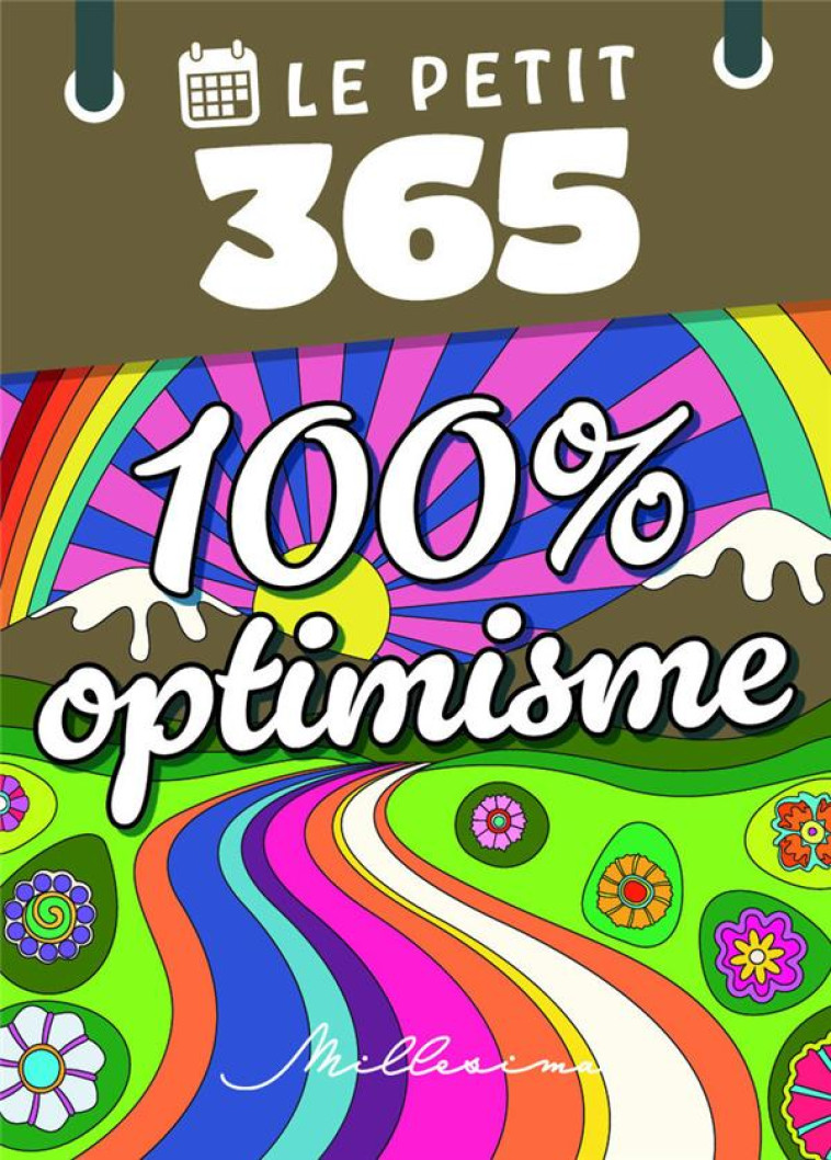 LE PETIT 365 100 % OPTIMISME - RAMBERT CATHERINE - MILLESIMA