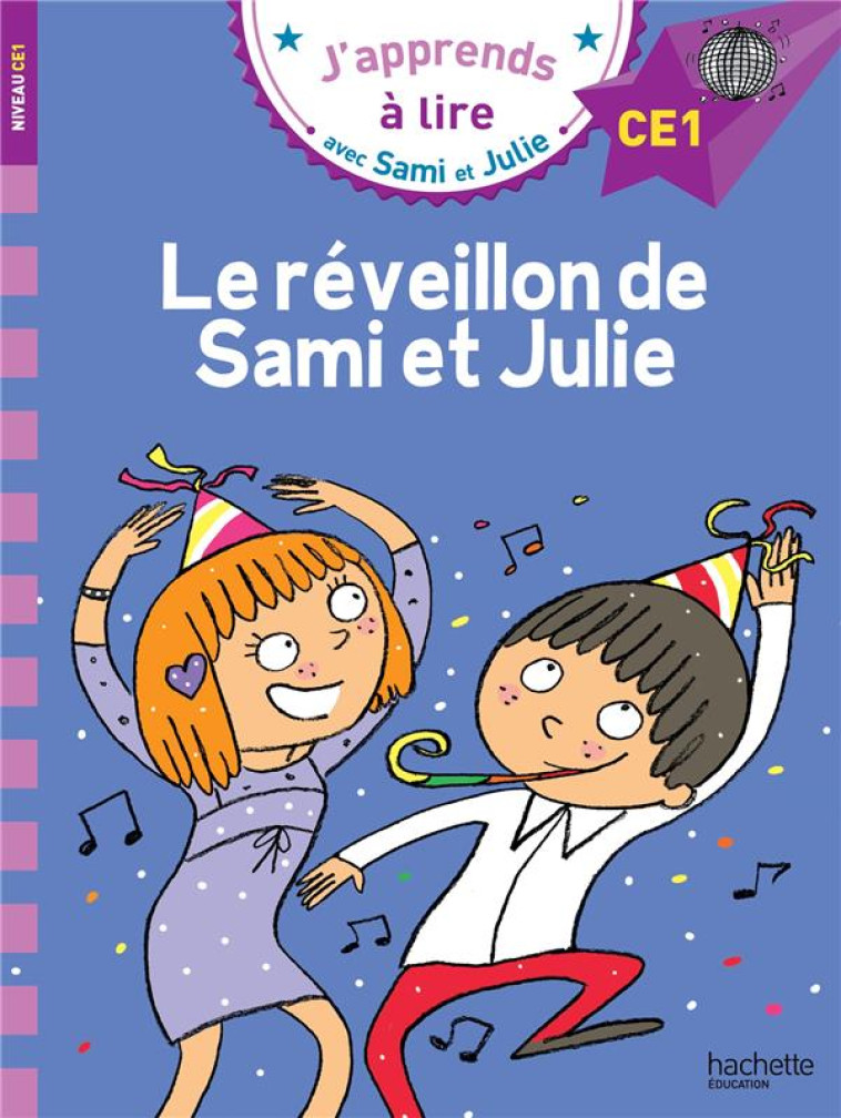 SAMI ET JULIE CE1 LE REVEILLON DE SAMI ET JULIE - BONTE/MASSONAUD - Hachette Education