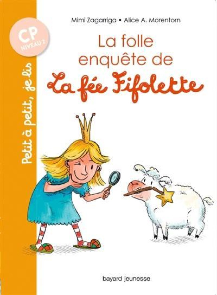 LA FOLLE ENQUETE DE LA FEE FIFOLETTE - ZAGARRIGA - BAYARD JEUNESSE