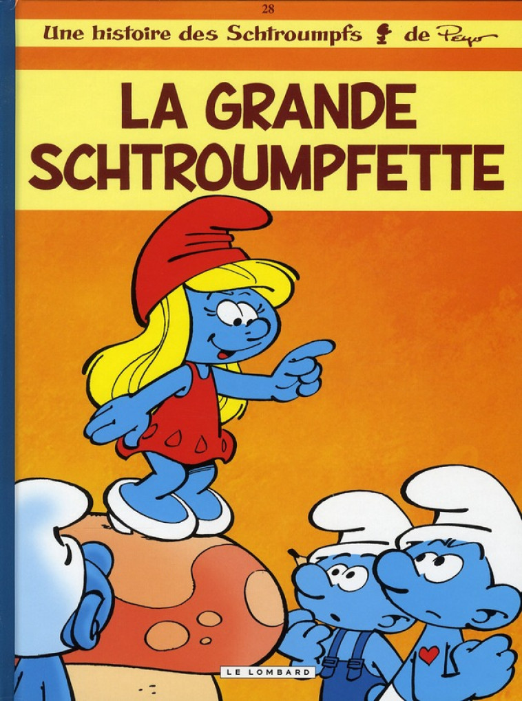 LES SCHTROUMPFS LOMBARD - TOME 28 - LA GRANDE SCHTROUMPFETTE - GARRAY/JOST ALAIN - LOMBARD