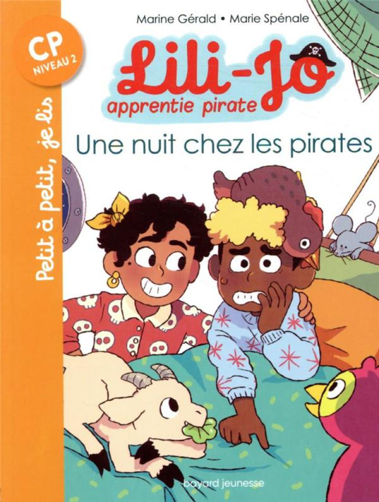 LILI-JO, APPRENTIE PIRATE, TOME 02 - UNE NUIT CHEZ LES PIRATES - GERALD MARINE - BAYARD JEUNESSE