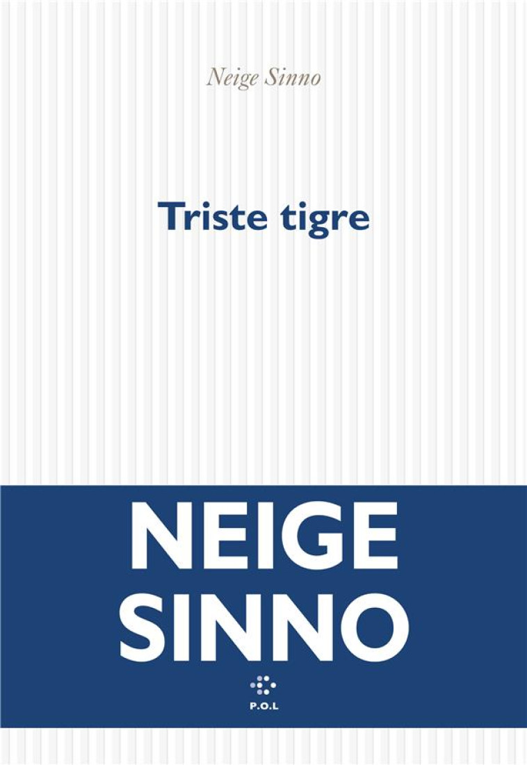 TRISTE TIGRE - SINNO NEIGE - POL