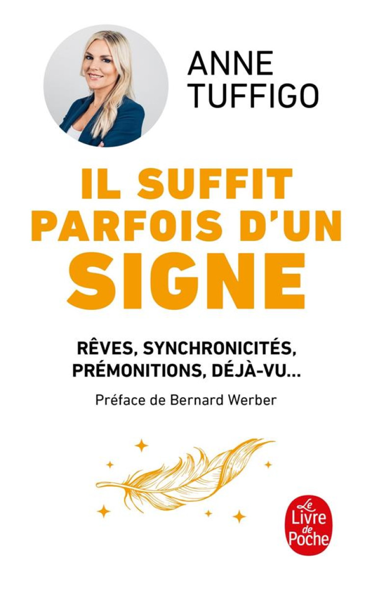 IL SUFFIT PARFOIS D-UN SIGNE - REVES, SYNCHRONICITES, DEVELOPPER VOTRE INTUITION - TUFFIGO ANNE - LGF/Livre de Poche