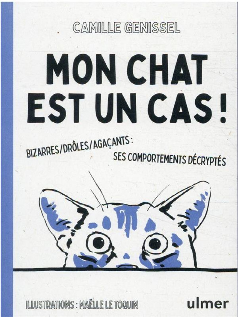 MON CHAT EST UN CAS ! - GENISSEL CAMILLE - ULMER