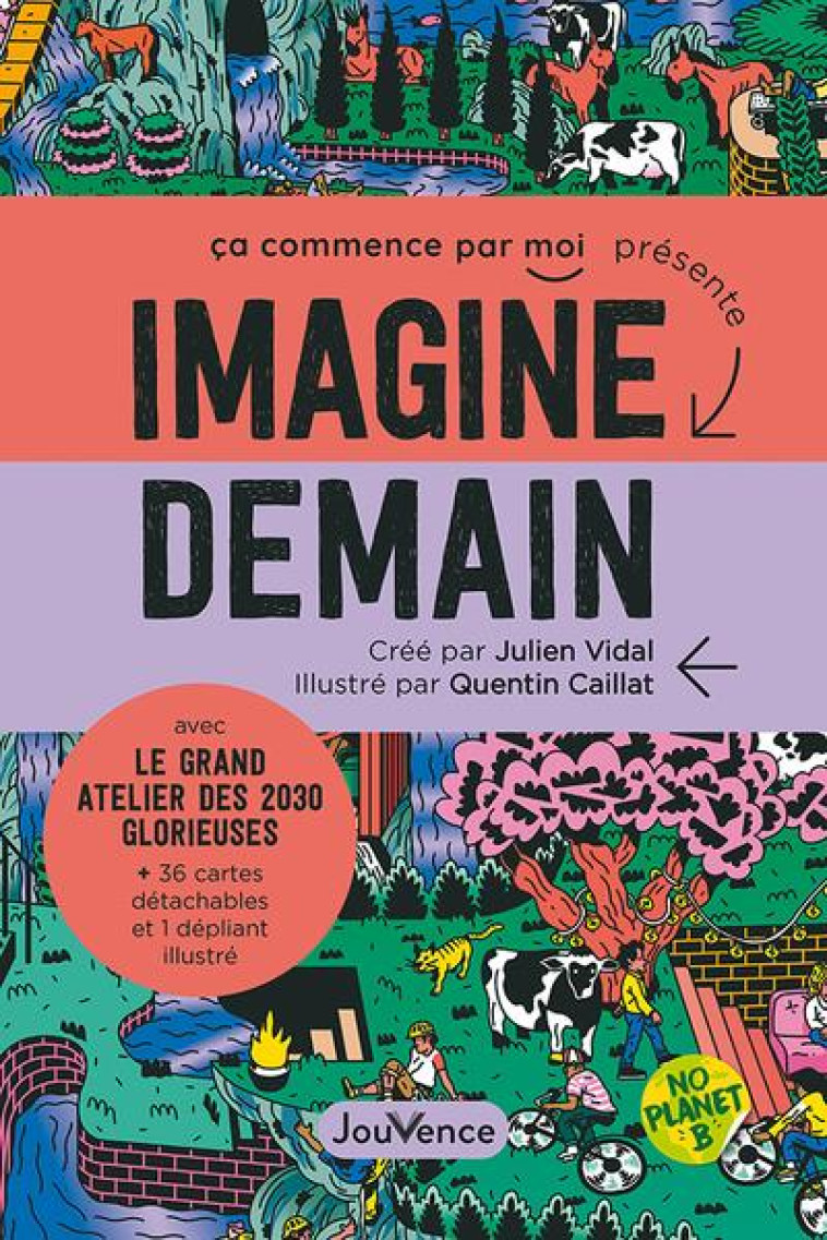 IMAGINE DEMAIN - AVEC LE GRAND ATELIER DES 2030 GLORIEUSES - VIDAL JULIEN - JOUVENCE