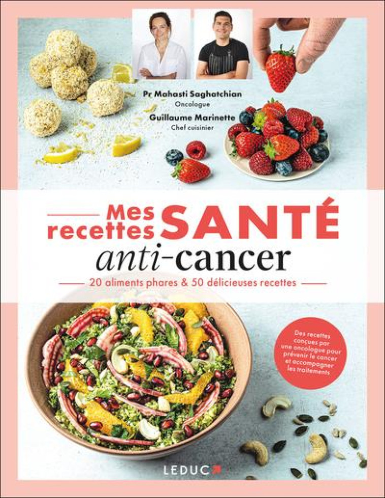 MES RECETTES SANTE : ANTI-CANCER - 20 ALIMENTS PHARES & 50 DELICIEUSES RECETTES - SAGHATCHIAN - QUOTIDIEN MALIN