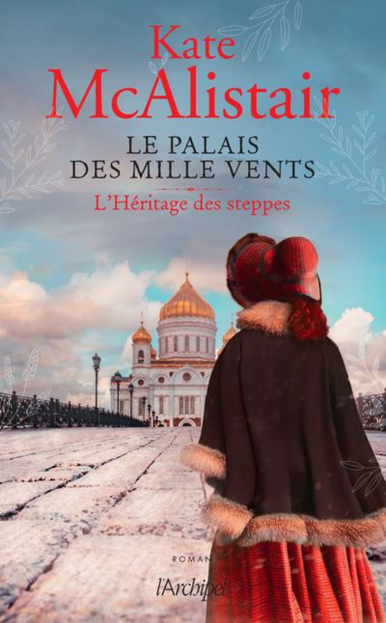 LE PALAIS DES MILLE VENTS - TOME 1 L-HERITAGE DES STEPPES - VOL01 - MCALISTAIR KATE - ARCHIPEL