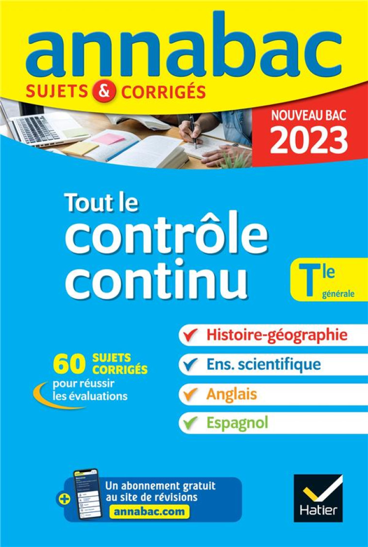 ANNALES DU BAC ANNABAC 2023 TOUT LE CONTROLE CONTINU TLE GENERALE - TOUTES LES MATIERES EVALUEES EN - COLLECTIF - HATIER SCOLAIRE