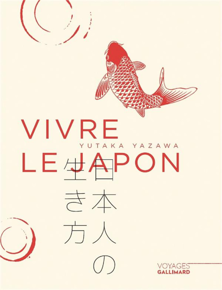 VIVRE LE JAPON - YAZAWA YUTAKA - Gallimard-Loisirs