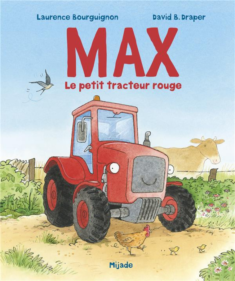 MAX, LE PETIT TRACTEUR ROUGE - DRAPPER/BOURGUIGNON - MIJADE