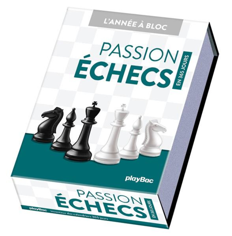 CALENDRIER PASSION ECHECS EN 365 JOURS - ANNEE A BLOC - PLAYBAC EDITIONS - PRISMA