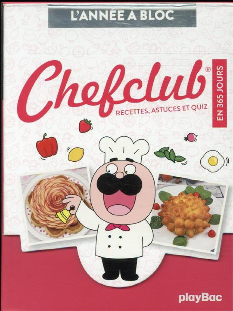 CALENDRIER CHEFCLUB EN 365 JOURS - ANNEE A BLOC - PLAYBAC EDITIONS - PRISMA