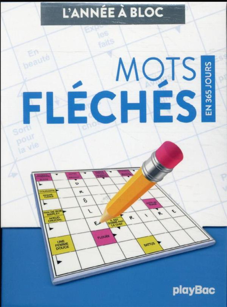 CALENDRIER MOTS FLECHES EN 365 JOURS - ANNEE A BLOC - PLAYBAC EDITIONS - NC