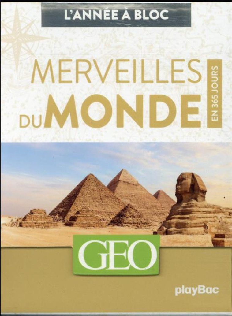 CALENDRIER GEO MERVEILLES DU MONDE EN 365 JOURS - L-ANNEE A BLOC - PLAYBAC EDITIONS - PRISMA