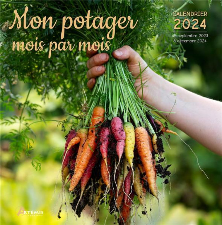 CALENDRIER MON POTAGER MOIS PAR MOIS 2024 - XXX - NC