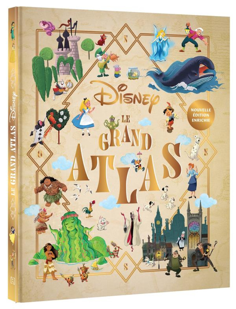 DISNEY - LE GRAND ATLAS - 35 UNIVERS DISNEY ET PIXAR CARTOGRAPHIES - XXX - HACHETTE