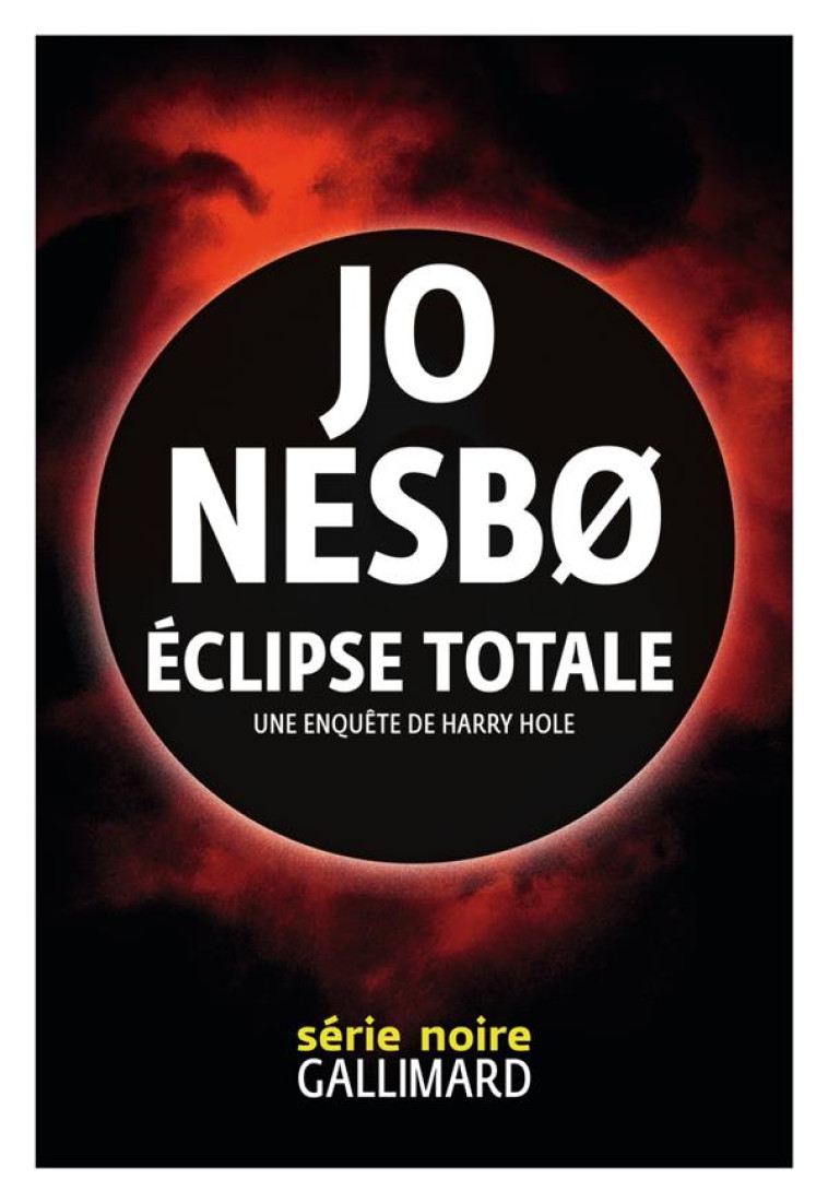 ECLIPSE TOTALE - UNE ENQUETE DE HARRY HOLE - NESBO JO - GALLIMARD