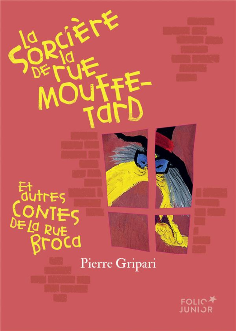 LA SORCIERE DE LA RUE MOUFFETARD ET AUTRES CONTES DE LA RUE BROCA (EDITION COLLECTOR) - GRIPARI/ROSADO - GALLIMARD