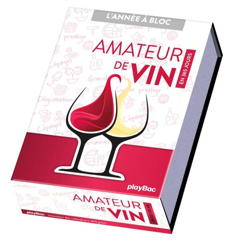 CALENDRIER AMATEUR DE VIN EN 365 JOURS - L-ANNEE A BLOC - COLLECTIF - PRISMA