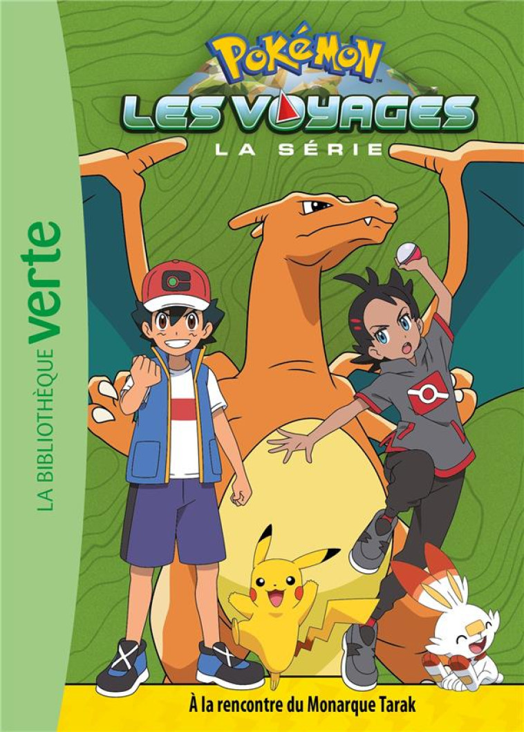 POKEMON LES VOYAGES - T06 - POKEMON LES VOYAGES 06 - A LA RENCONTRE DU MONARQUE TARAK - THE POKEMON COMPANY - HACHETTE