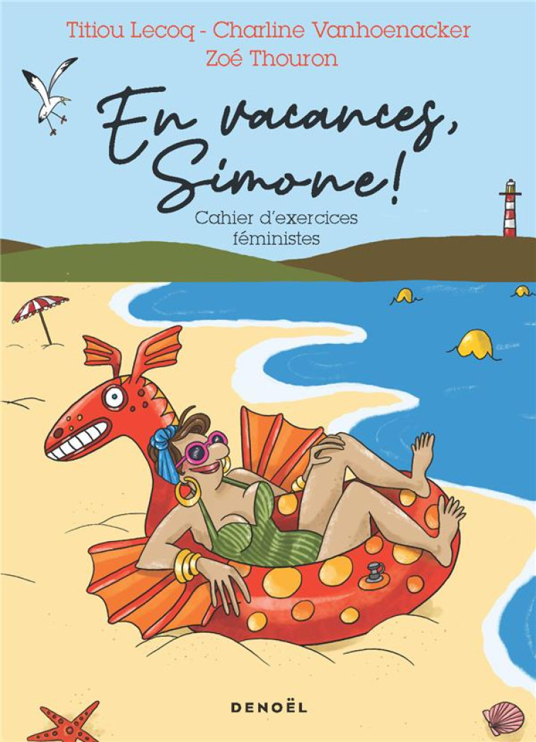 EN VACANCES, SIMONE ! - CAHIER D-EXERCICES FEMINISTES - VANHOENACKER/LECOQ - CERF